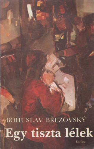 Bohuslav Brezovsky - Egy tiszta lélek (Theo Anders önarcképe) - Ironikus regény