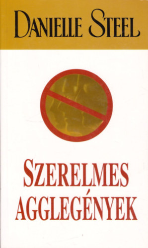 Danielle Steel - Szerelmes agglegnyek