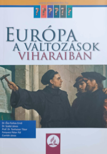 Ősz-Farkas Ernő (szerk), Dr. Szabó János, Tonhaizer Tibor, Fenyvesi Péter, Cserbik János - Európa a változások viharában