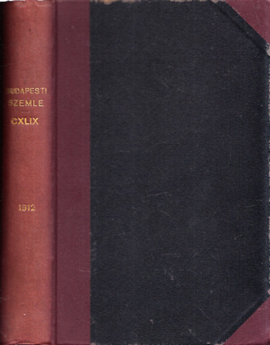 Voinovich Géza (szerk.) - Budapesti Szemle 1912 (teljes évfolyam, 149. kötet, 421-423. számok)