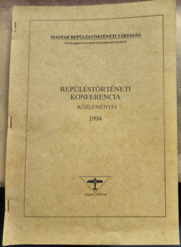 A Repüléstörténeti Konferencia Közleményei 1994