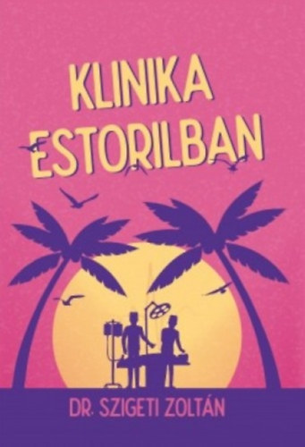 Dr. Szigeti Zoltn - Klinika Estorilban