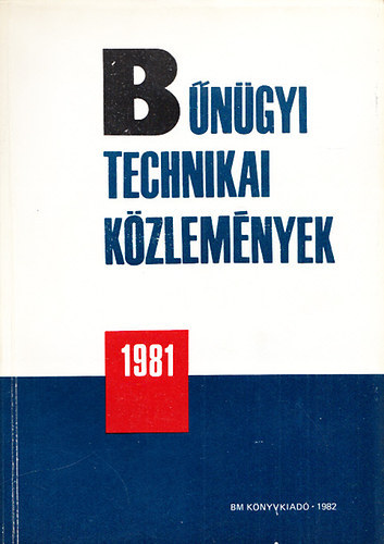 Dr. Kertsz Imre (szerk.) - Bngyi technikai kzlemnyek 1981