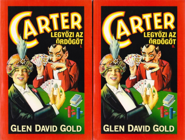Glen David Gold - Carter legyzi az rdgt I-II.