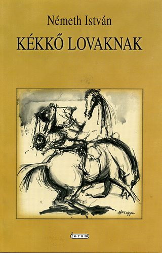 N�meth Istv�n - K�kk� lovaknak