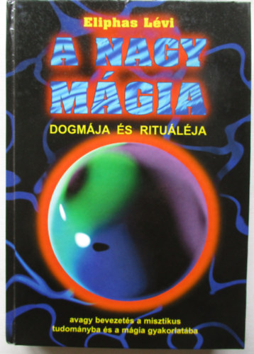 Eliphas L�vi - A nagy m�gia dogm�ja �s ritu�l�ja