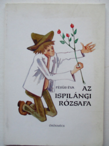 Fss va - Az ispilngi rzsafa