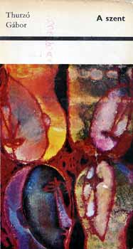 Thurz� G�bor - A szent