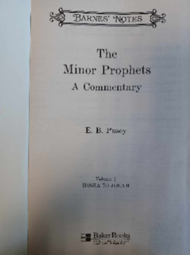 E. B. Pusey - The Minor Prophets A Commentary