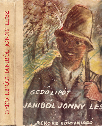 Ged� Lip�t - Janib�l Jonny lesz - Reg�ny az olimpi�szr�l