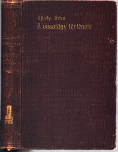 Ujhelyi Géza - A vasutügy története