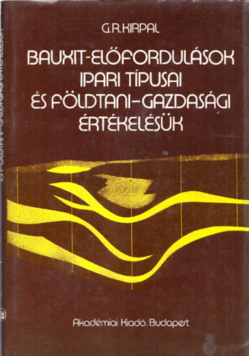 G. R. Kirpal - Bauxit-elfordulsok ipari tpusai s fldtani-gazdasgi rtkelsk