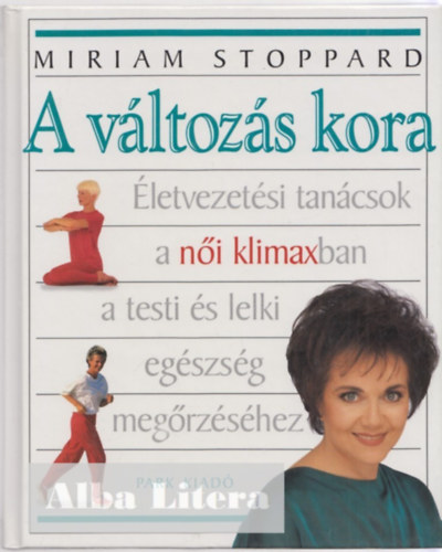 Miriam Stoppard - A v�ltoz�s kora