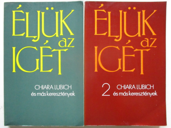 SZERZŐ Chiara Lubich - Éljük az Igét I-II.