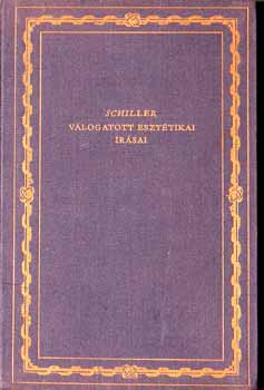 Friedrich Schiller - Válogatott esztétikai írásai