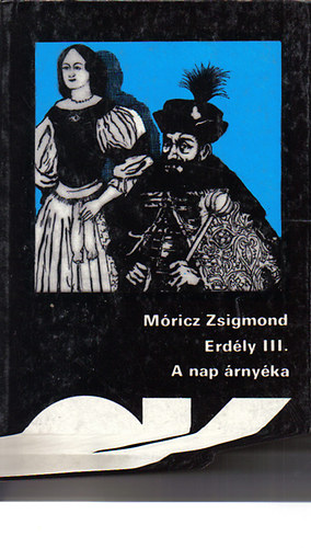 Mricz Zsigmond - Erdly III. A nap rnyka.