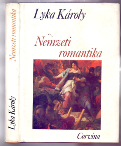 Lyka Kroly - Nemzeti romantika - Magyar mvszet 1850-1867 (Msodik kiads - 104 oldal mellklettel)
