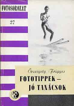 rszigety Frigyes - Fototippek-j tancsok