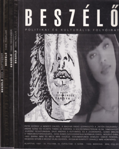 BESZ�L� - Politikai �s Kultur�lis Foly�irat - 5 db (1998/m�jus, december, 1999. febru�r, m�rcius, 2004. szeptember)