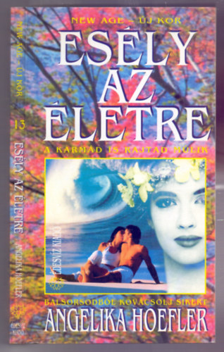Angelika Hoefler - Esly az letre - A karmd is rajtad mlik