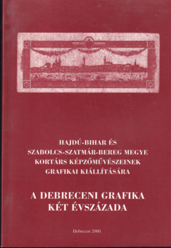 Tamus Istvn (szerk.) - A debreceni grafika kt vszzada ( XIX-XX. sz.-i grafika Debrecenben)