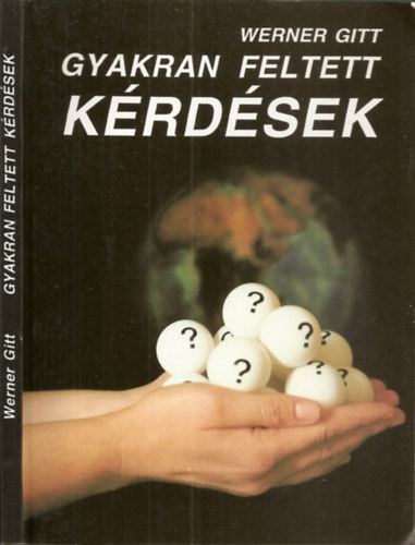 Werner Gitt - Gyakran feltett krdsek