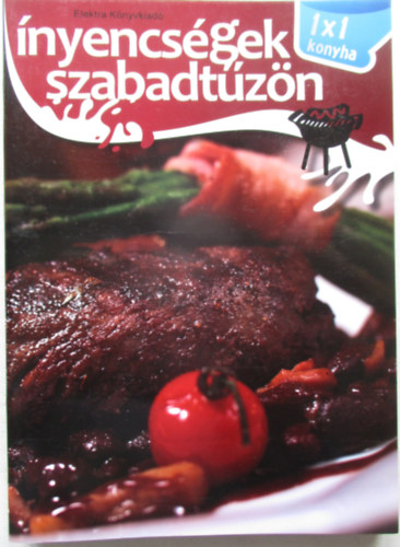 Bernáth István - Ínyencségek szabadtűzön