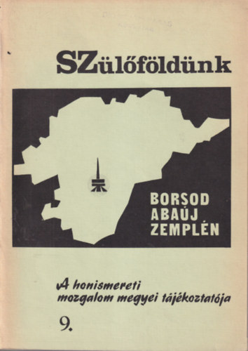 Dr. Kovts Dniel (szerk.) - Szlfldnk 9. - Borsod-Abaj-Zempln -  A megyei honismereti mozgalom tjkoztatja
