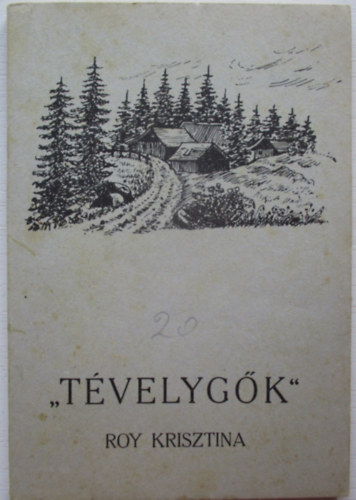 Roy Krisztina - "T�velyg�k"