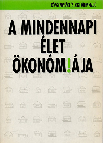 Spder Zsolt (szerk) - A mindennapi let konmija (Tanulmnyok)