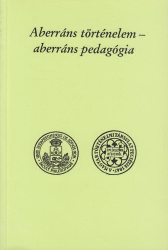 Szabolcs Ott (szerk.) - Aberrns trtnelem - aberrns pedaggia