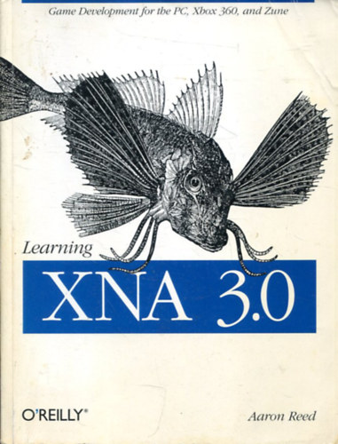Aaron Reed - Learning XNA 3.0: XNA 3.0 Game Development for the PC, Xbox 360, and Zune