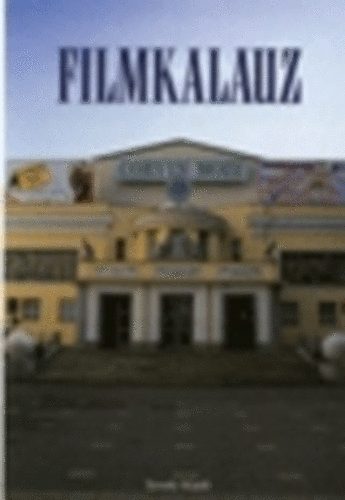 Veress József Csala Károly - Filmkalauz 2001