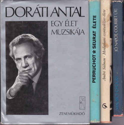 4 db festmvszet/zenemvszet-festk letrajza tmj knyv: J napot, Courbet r! + Perruchot:Seurat lete + Salmon:Modigliani szenvedlyes lete + Dorti Antal:Egy let muzsikja