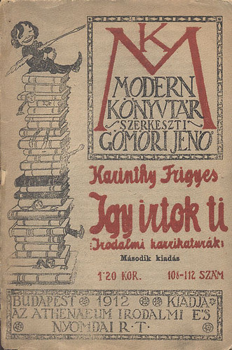 Karinthy Frigyes - gy rtok ti (Dezs  Alajos s Major Henrik rajzaival)