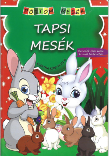 Tapsi mesék - Benedek Elek és más mesék
