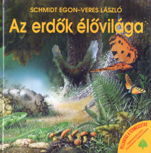 Schmidt Egon-Veres L�szl� - Az erd�k �l�vil�ga