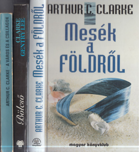 Arthur C. Clarke, Gentry Lee - 3 db. A. C. Clarke sci-fi: Mesék a Földről + Bölcső + A város és a csillagok