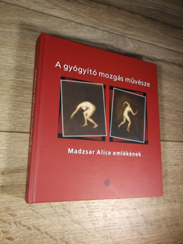 Zaletnyik Zita, Repiszky Tams - A gygyt mozgs mvsze / Madzsar Alice emlknek