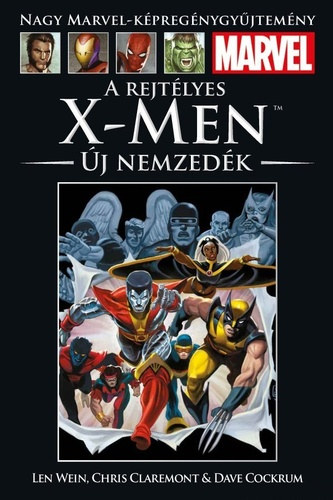 Len Wein, Chris Claremont, Dave Cockrum - A rejtlyes X-Men: j nemzedk (Nagy Marvel-kpregnygyjtemny 65.)