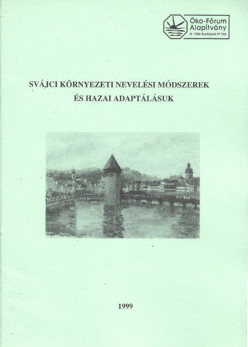 Ruepp-Vargay Mria, Thiering Etelka, Victor Andrs - Svjci krnyezeti nevelsi mdszerek s hazai adaptlsuk