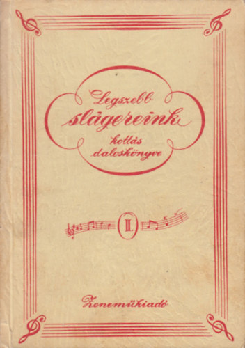 Legszebb sl�gereink kott�s dalosk�nyve II.