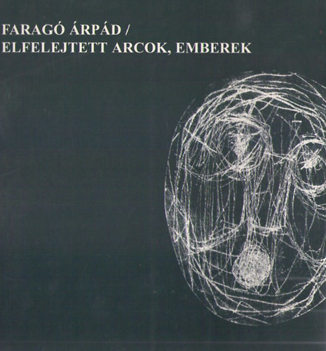 Farag� �rp�d - Elfelejtett arcok, emberek