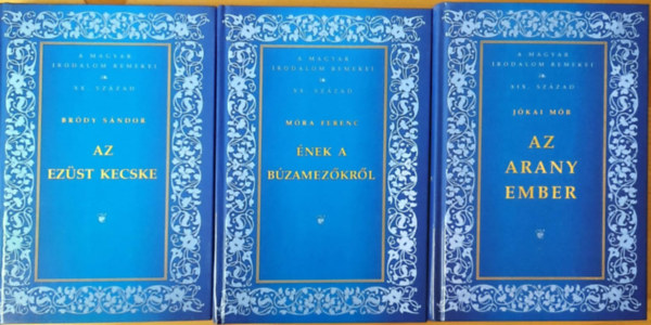 Jókai Mór Móra Ferenc Bródy Sándor - Az arany ember + Ének a búzamezőkről + Az ezüst kecske