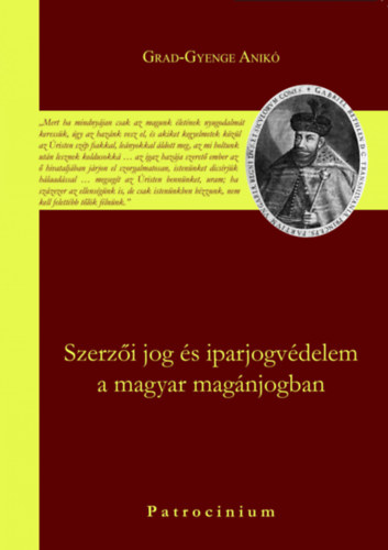 Grad-Gyenge Anik - Szerzi jog s iparjogvdelem a magyar magnjogban