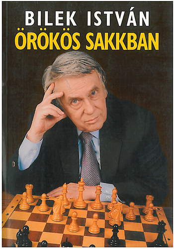 Bilek Istvn - rks sakkban...