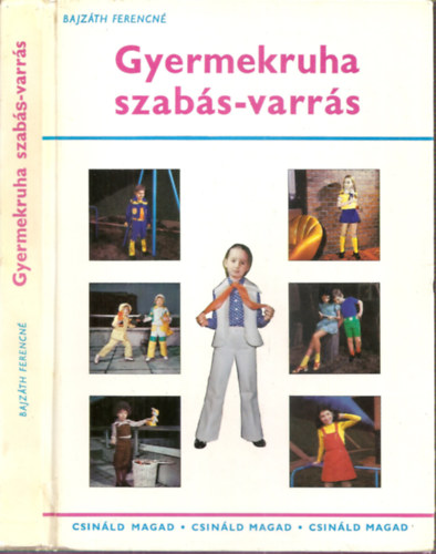 Bajzth Ferencn - Gyermekruha szabs-varrs