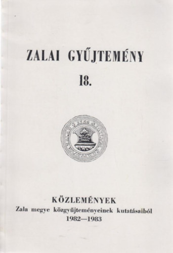 Közlemények Zala megye közgyűjteményeinek kutatásaiból 1982-1983