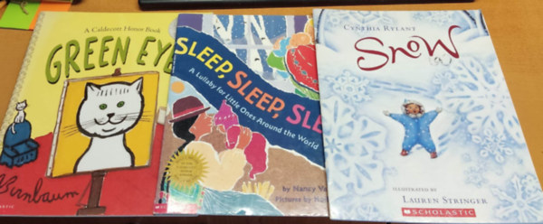 Nancy Van Laan, Holly Meade (illus.), Cynthia Rylant, Lauren Stringer (illus.), Alfred Birnbaum - 3 db mesefzet: Green Eyes + Sleep, Sleep, Sleep + Snow
