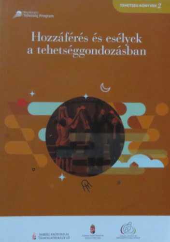 Hozzáférés és esélyek a tehetséggondozásban (Tehetség könyvek 2.)